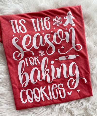 Tis the Season for Baking Cookies tee